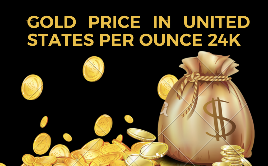 Gold Price in United States per Ounce 24K